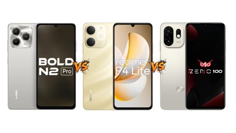 Lava Bold N2 Pro vs Realme P4 Lite 4G vs Itel Zeno 100: Price in India, Specifications and Features Compared