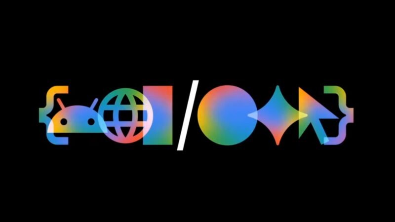Google I/O 2026: From Android 17 to New AI Features, What to Expect From Google’s Annual Developer Conference