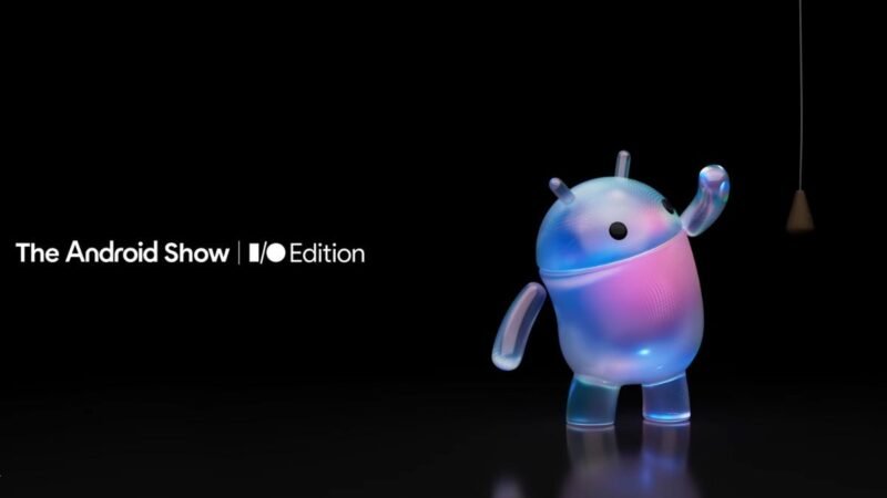 Google to Host The Android Show Ahead of I/O 2026 Developer Conference Next Week