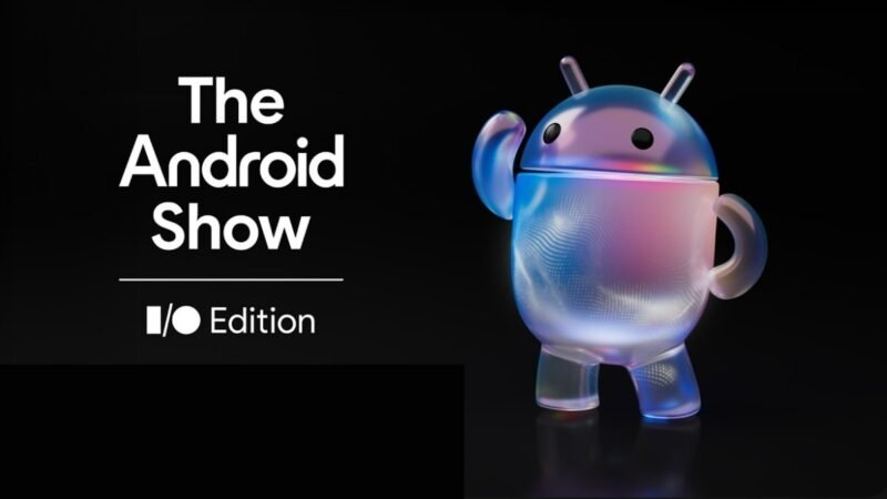 Google’s Android Show I/O Edition: How to Watch Livestream, What to Expect