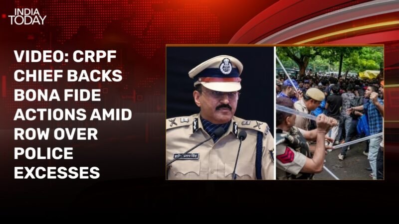 Video: Continue fearlessly, says CRPF chief as he backs bona fide action by troops